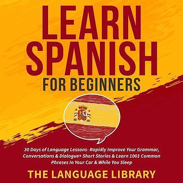 Learn Spanish For Beginners / susan Knight, The Language Library