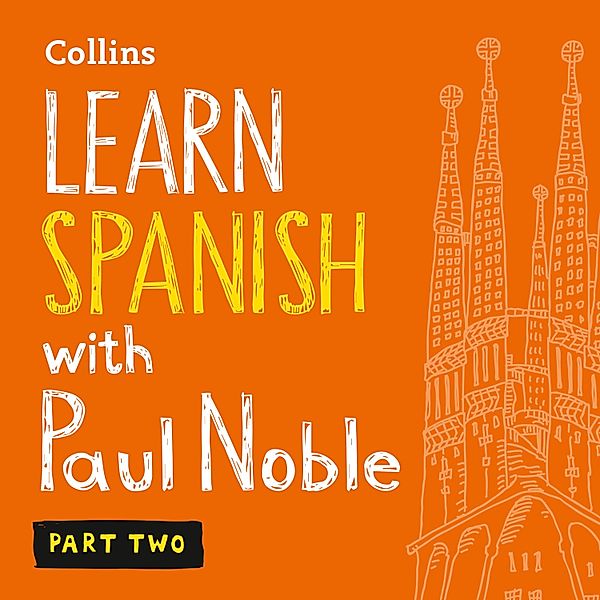 Learn Spanish with Paul Noble – Part 2, Paul Noble