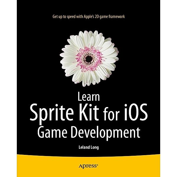 Learn Sprite Kit for iOS Game Development, Leland Long