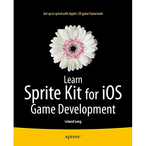 Learn Sprite Kit for iOS Game Development, Leland Long
