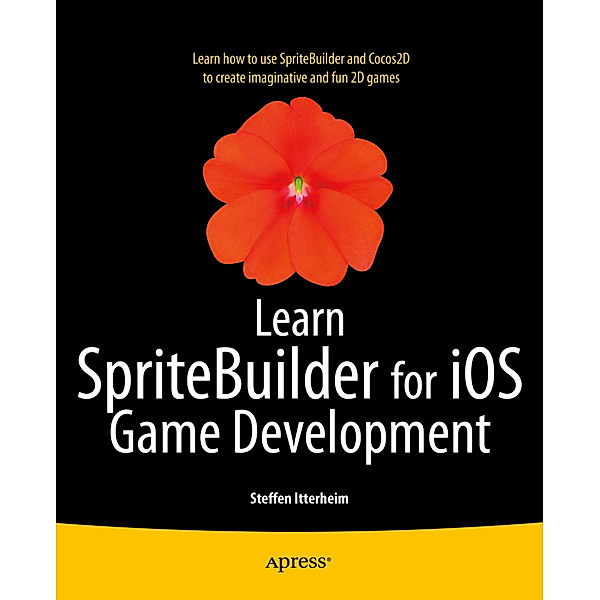 Learn SpriteBuilder for iOS Game Development, Steffen Itterheim
