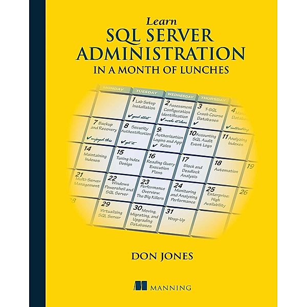 Learn SQL Server Administration in a Month of Lunches, Don Jones