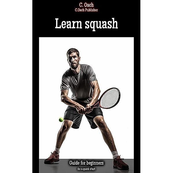 Learn squash, C. Oach
