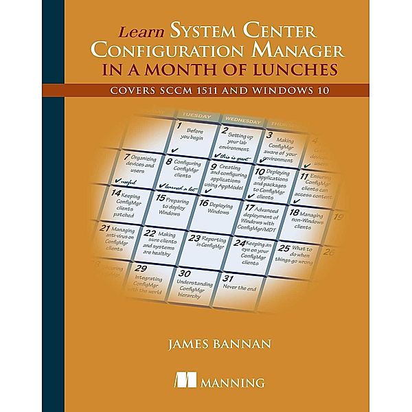 Learn System Center Configuration Manager in a Month of Lunches, James Bannan