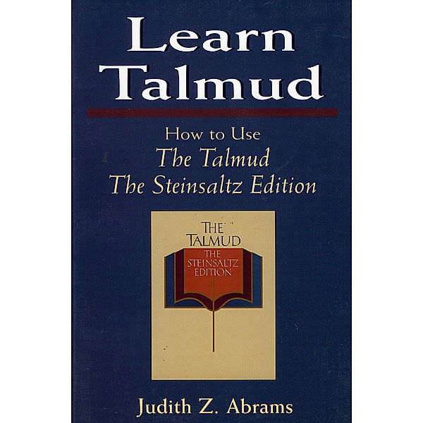 Learn Talmud, Adin Steinsaltz, Judith Z. Abrams