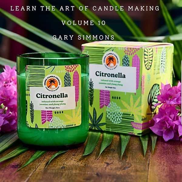 Learn the Art of Candlemaking (Complete online candlemaking course, #10) / Complete online candlemaking course, Gary Simmons