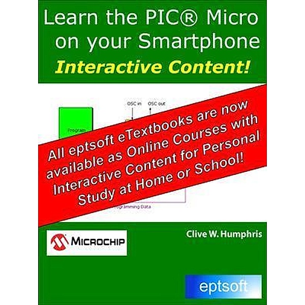 Learn the PIC® Micro on your Smartphone / eptsoft limited, Clive W. Humphris