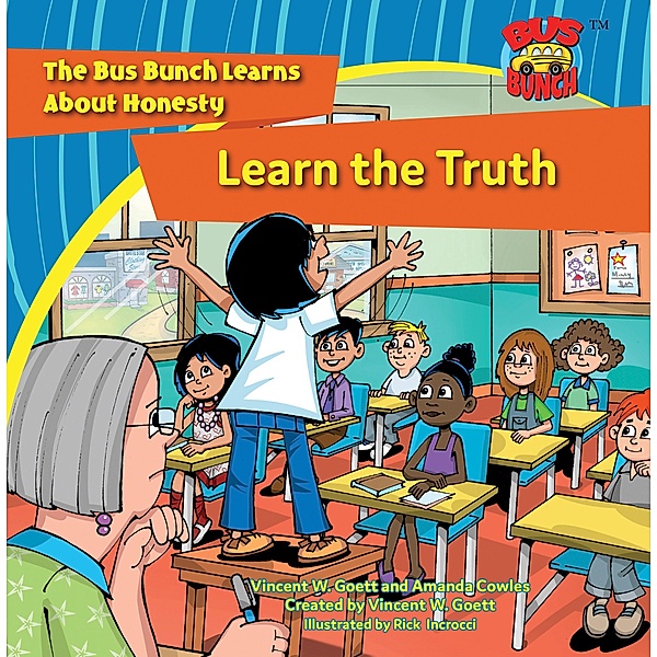 Learn the Truth / The Bus Bunch Bd.6, Vincent W. Goett, Amanda Cowles