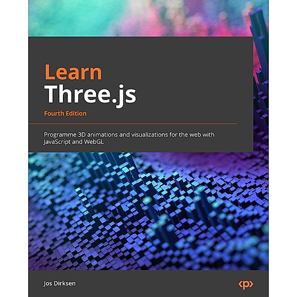 Learn Three.js, Jos Dirksen