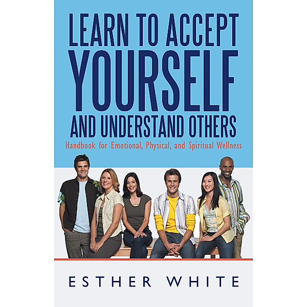 Learn to Accept Yourself and Understand Others, Esther White
