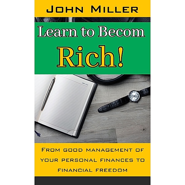 Learn to Become Rich!, John Miller