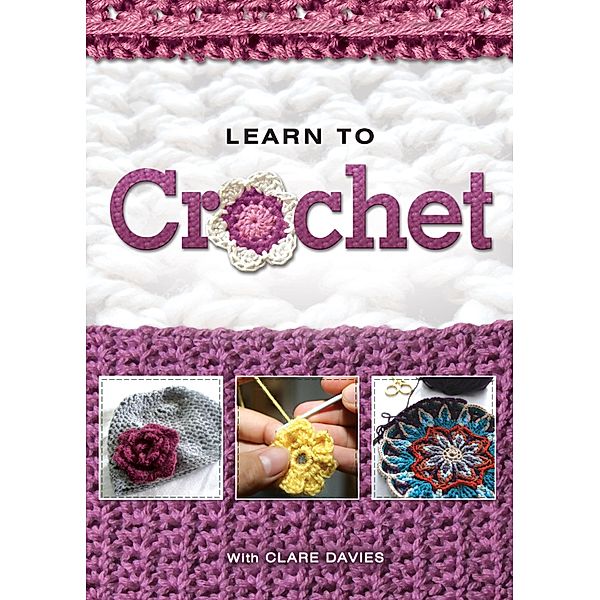 Learn to Crochet, Clare Davies