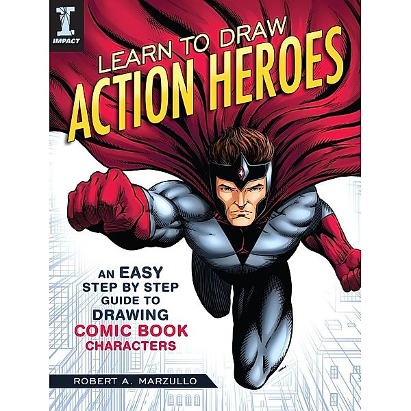 Learn to Draw Action Heroes, Robert Marzullo