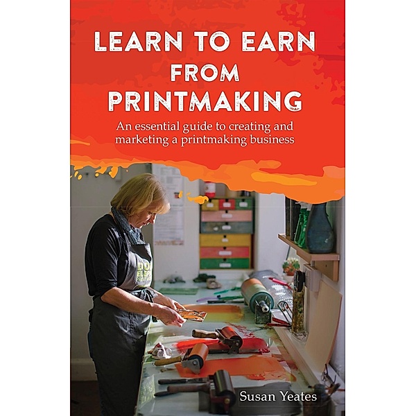 Learn to Earn from Printmaking, Susan Yeates