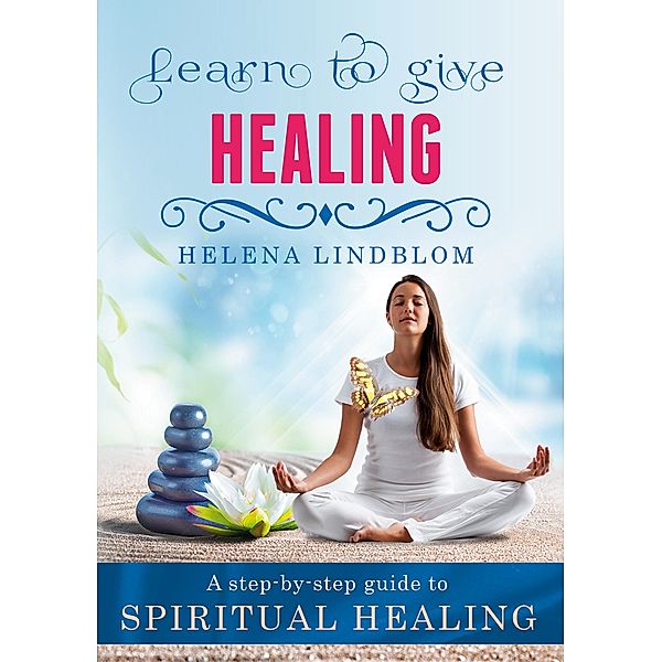 Learn to give Healing, Helena Lindblom