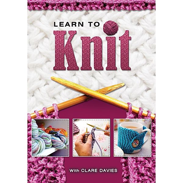 Learn to Knit, Clare Davies