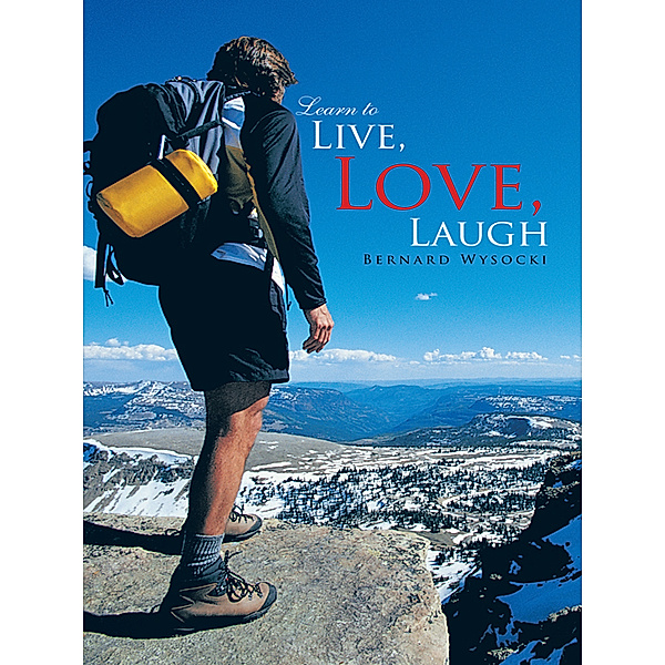 Learn to Live, Love, Laugh, Bernard Wysocki