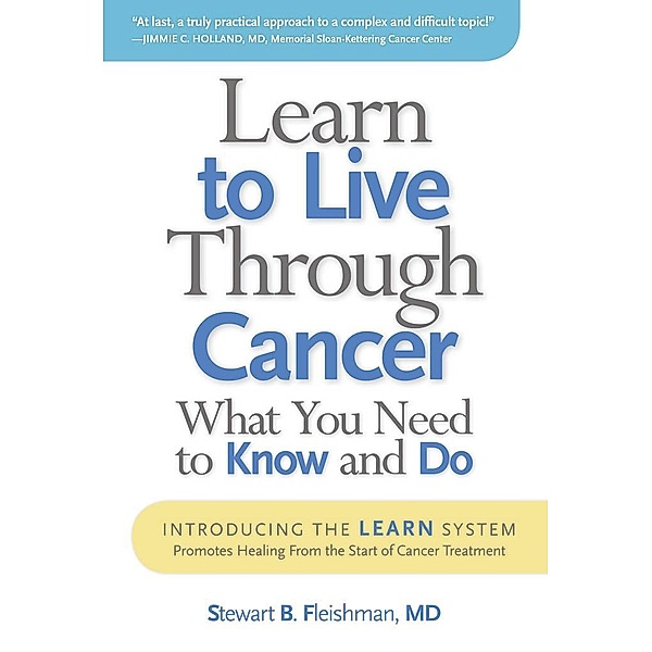 Learn to Live Through Cancer, Stewart B. Fleishman