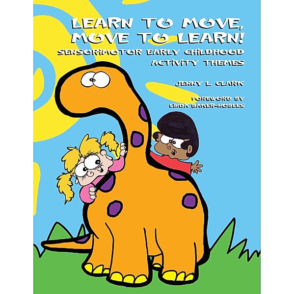 Learn to Move, Move to Learn! / Learn to Move, Jenny L. Clark