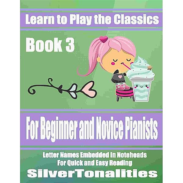 Learn to Play the Classics Book 3, Silvertonalities