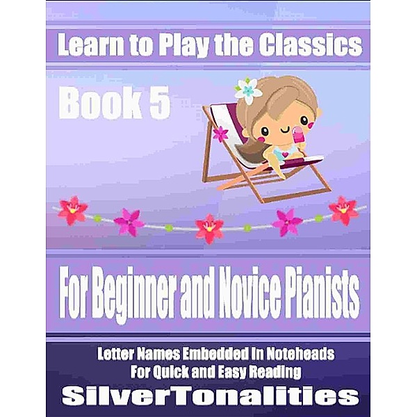 Learn to Play the Classics Book 5, Silvertonalities