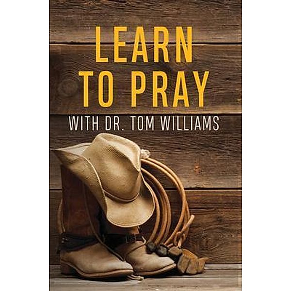 Learn to Pray, Tom Williams