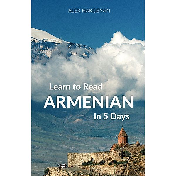 Learn to Read Armenian in 5 Days, Alex Hakobyan