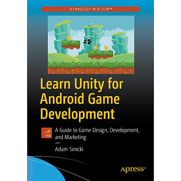 Learn Unity for Android Game Development, Adam Sinicki