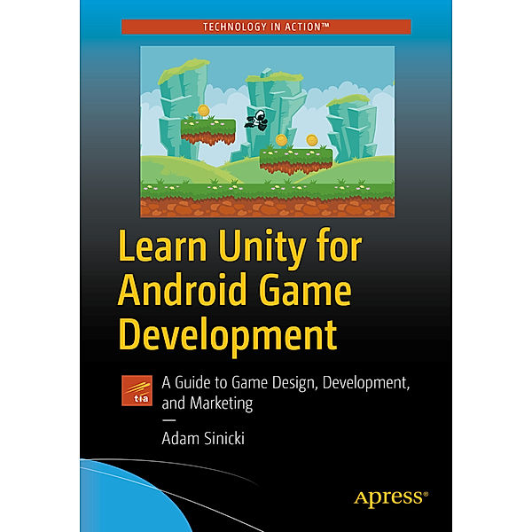 Learn Unity for Android Game Development, Adam Sinicki