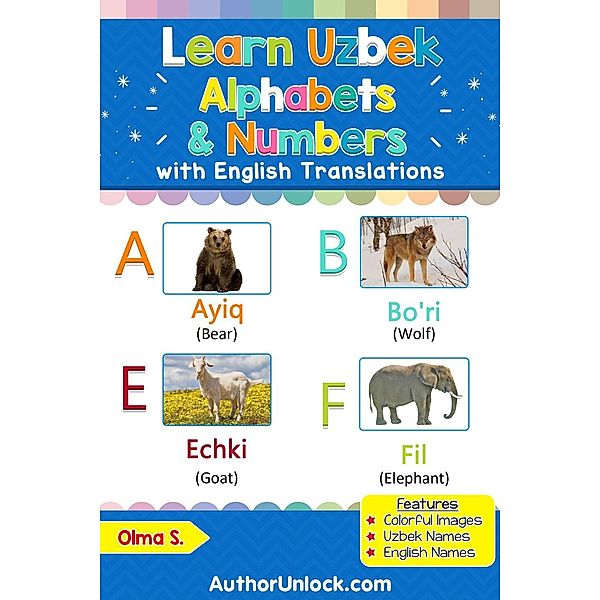 Learn Uzbek Alphabets & Numbers (Uzbek for Kids, #1), Olma S.