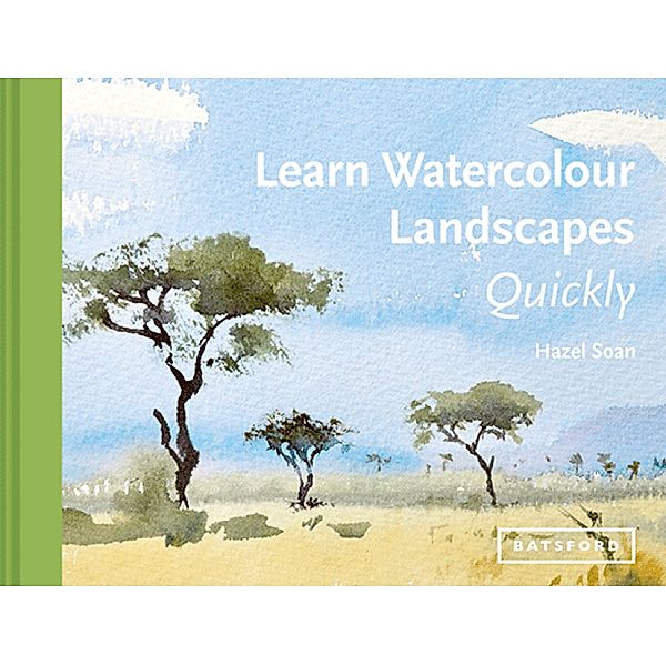 Learn Watercolour Landscapes Quickly, Hazel Soan