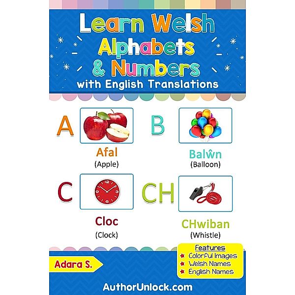 Learn Welsh Alphabets & Numbers (Welsh for Kids, #1), Adara S.