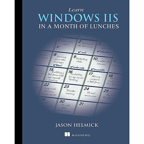 Learn Windows IIS in a Month of Lunches, Jason Helmick