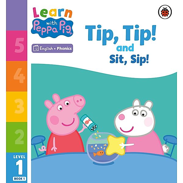 Learn with Peppa Phonics Level 1 Book 1 - Tip Tip and Sit Sip (Phonics Reader) / Learn with Peppa, Peppa Pig