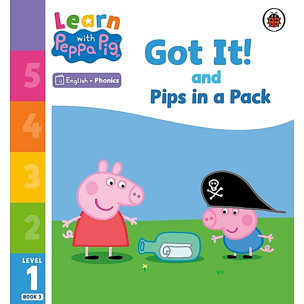 Learn with Peppa Phonics Level 1 Book 3 - Got It! and Pips in a Pack (Phonics Reader) / Learn with Peppa, Peppa Pig