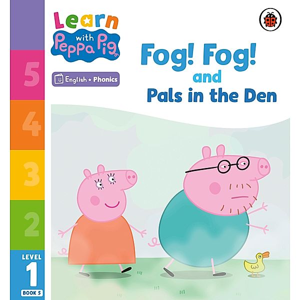 Learn with Peppa Phonics Level 1 Book 5 - Fog! Fog! and In the Den (Phonics Reader) / Learn with Peppa, Peppa Pig