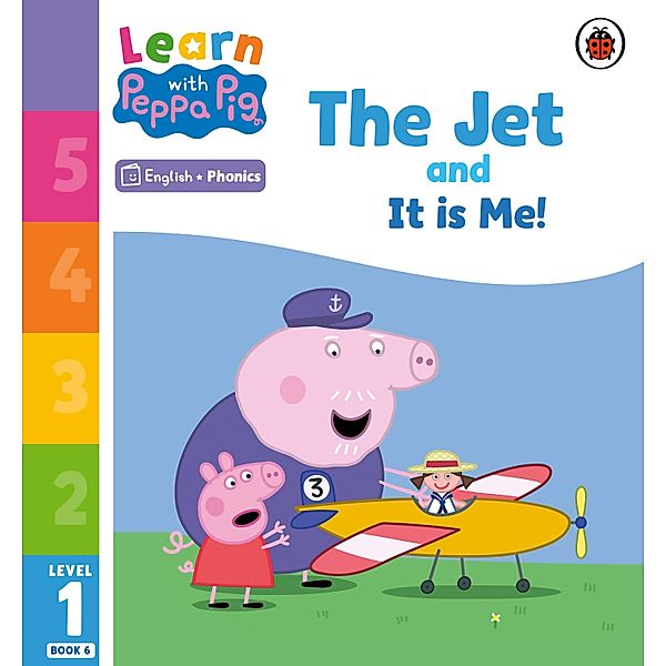 Learn with Peppa Phonics Level 1 Book 6 - The Jet and It is Me! (Phonics Reader) / Learn with Peppa, Peppa Pig