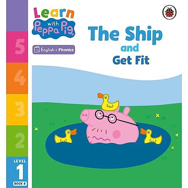 Learn with Peppa Phonics Level 1 Book 8 - The Ship and Get Fit (Phonics Reader) / Learn with Peppa, Peppa Pig