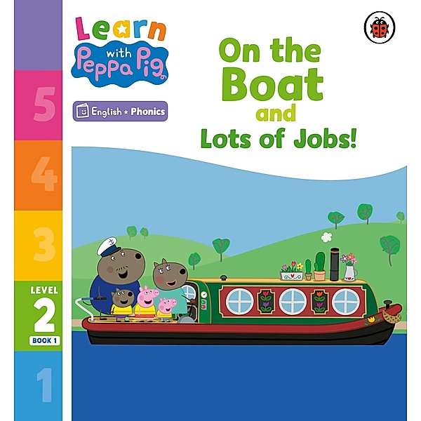Learn with Peppa Phonics Level 2 Book 1 - On the Boat and Lots of Jobs! (Phonics Reader) / Learn with Peppa, Peppa Pig