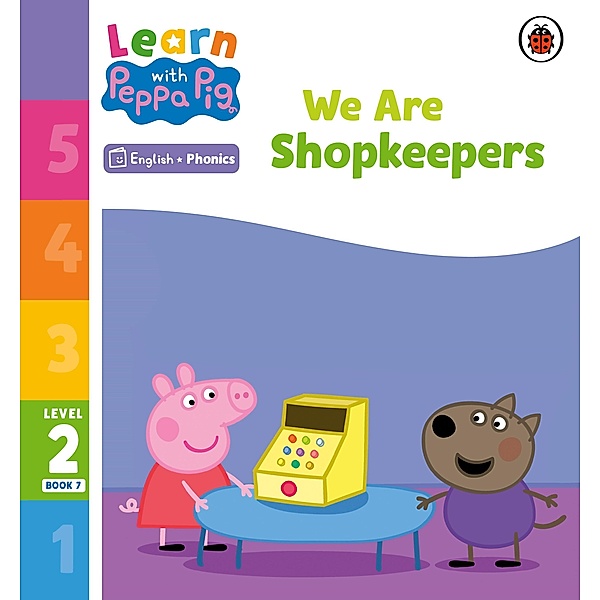 Learn with Peppa Phonics Level 2 Book 7 - We Are Shopkeepers (Phonics Reader) / Learn with Peppa, Peppa Pig