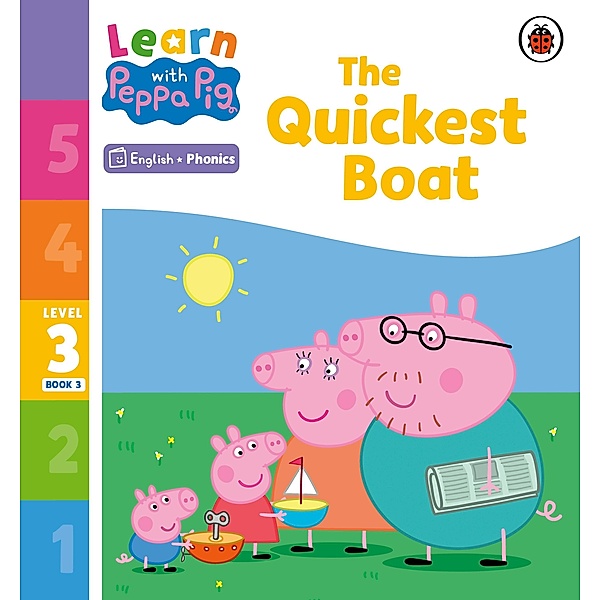 Learn with Peppa Phonics Level 3 Book 3 - The Quickest Boat (Phonics Reader) / Learn with Peppa, Peppa Pig