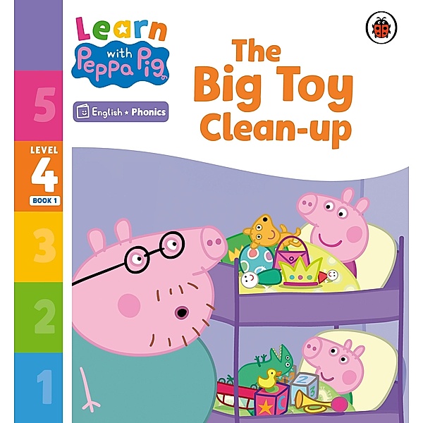 Learn with Peppa Phonics Level 4 Book 1 - The Big Toy Clean-up (Phonics Reader) / Learn with Peppa, Peppa Pig