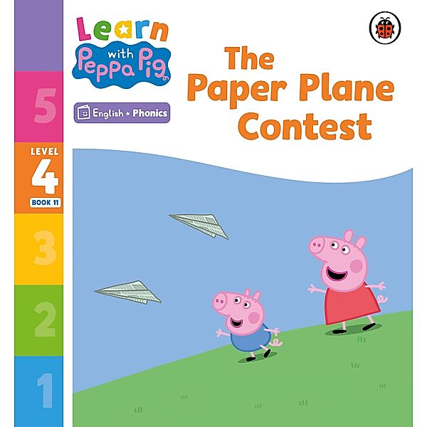 Learn with Peppa Phonics Level 4 Book 11 - The Paper Plane Contest (Phonics Reader) / Learn with Peppa, Peppa Pig