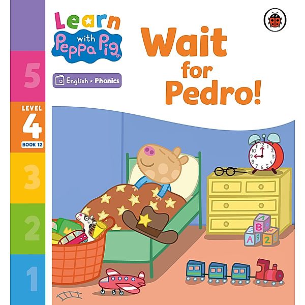Learn with Peppa Phonics Level 4 Book 12 - Wait for Pedro! (Phonics Reader) / Learn with Peppa, Peppa Pig