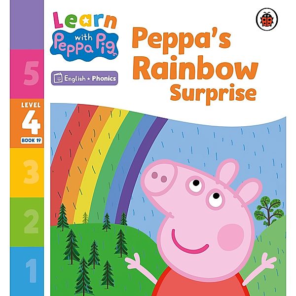 Learn with Peppa Phonics Level 4 Book 19 - Peppa's Rainbow Surprise (Phonics Reader) / Learn with Peppa, Peppa Pig