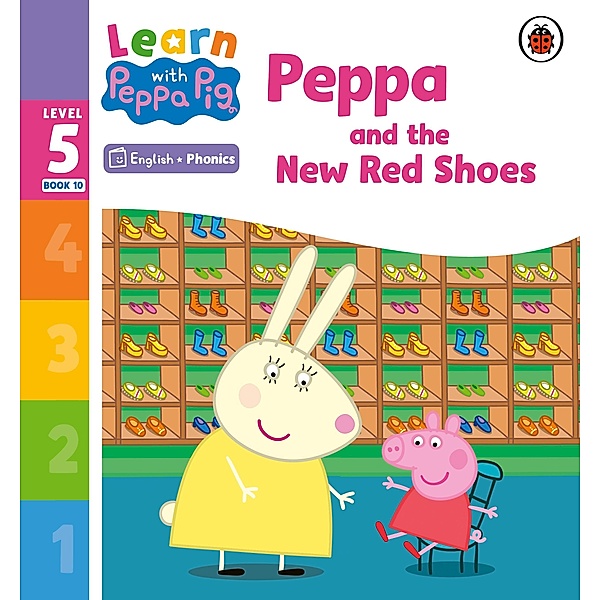 Learn with Peppa Phonics Level 5 Book 10 - Peppa and the New Red Shoes (Phonics Reader) / Learn with Peppa, Peppa Pig