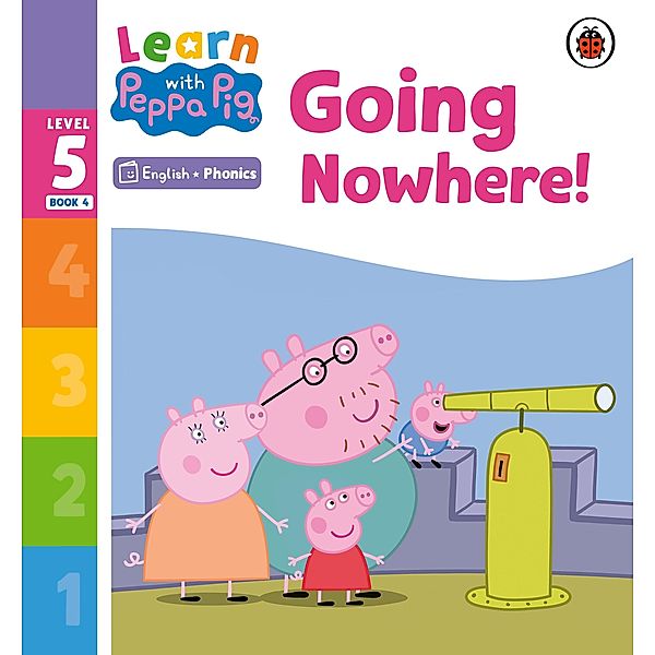 Learn with Peppa Phonics Level 5 Book 4 - Going Nowhere! (Phonics Reader) / Learn with Peppa, Peppa Pig