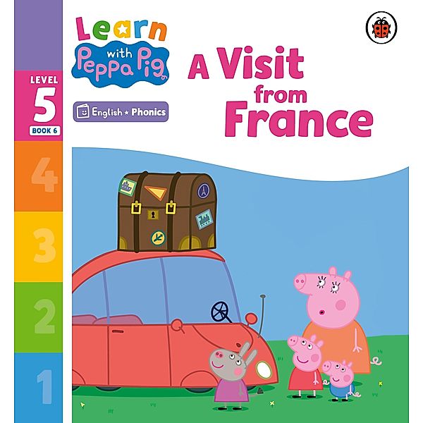 Learn with Peppa Phonics Level 5 Book 6 - A Visit from France (Phonics Reader) / Learn with Peppa, Peppa Pig