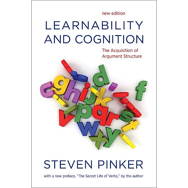 Learnability and Cognition, new edition / Learning, Development, and Conceptual Change, Steven Pinker