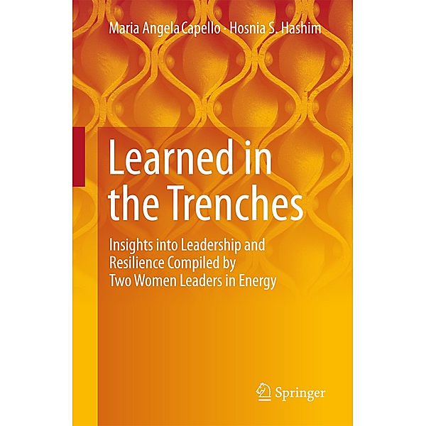 Learned in the Trenches, Maria A. Capello, Hosnia S. Hashim